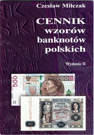 Czesław Miłczak - Cennik wzorów banknotów polskich, Wydanie II 2018