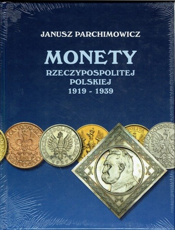 Katalog Monet Rzeczypospolitej Polskiej 1919-1939 - Janusz Parchimowicz