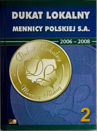 Dukat lokalny Mennicy Polskiej - 2006-2008 Tom 2