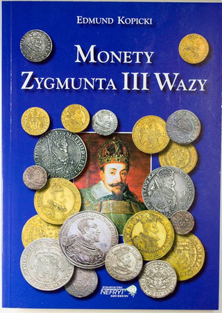 Katalog Monet Zygmunta III Wazy - Edmund Kopicki